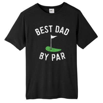 Best Dad By Par Funny Golf Fathers Day Gift Daddy Tall Fusion ChromaSoft Performance T-Shirt