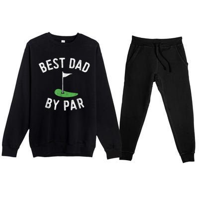 Best Dad By Par Funny Golf Fathers Day Gift Daddy Premium Crewneck Sweatsuit Set