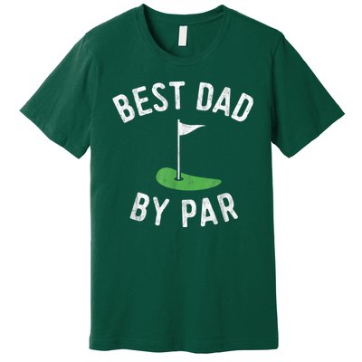 Best Dad By Par Funny Golf Fathers Day Gift Daddy Premium T-Shirt