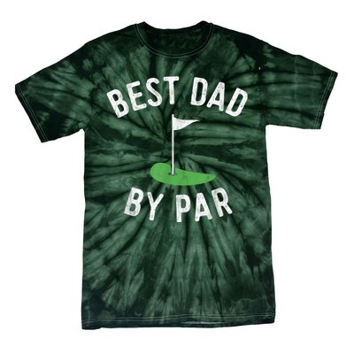 Best Dad By Par Funny Golf Fathers Day Gift Daddy Tie-Dye T-Shirt