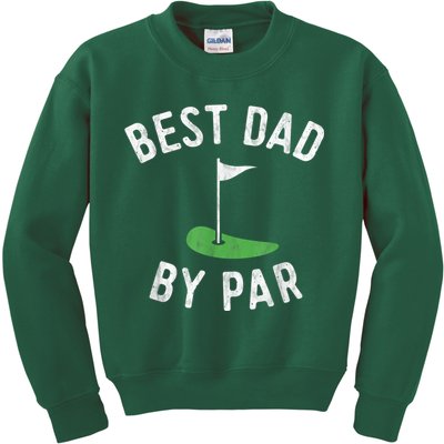Best Dad By Par Funny Golf Fathers Day Gift Daddy Kids Sweatshirt