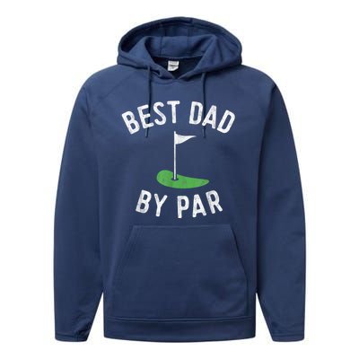 Best Dad By Par Funny Golf Fathers Day Gift Daddy Performance Fleece Hoodie