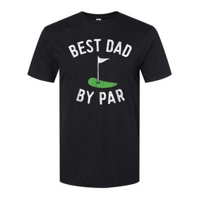 Best Dad By Par Funny Golf Fathers Day Gift Daddy Softstyle CVC T-Shirt