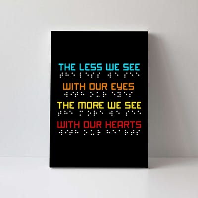 Braille Dots Blind People The Less We See With Our Eyes Canvas