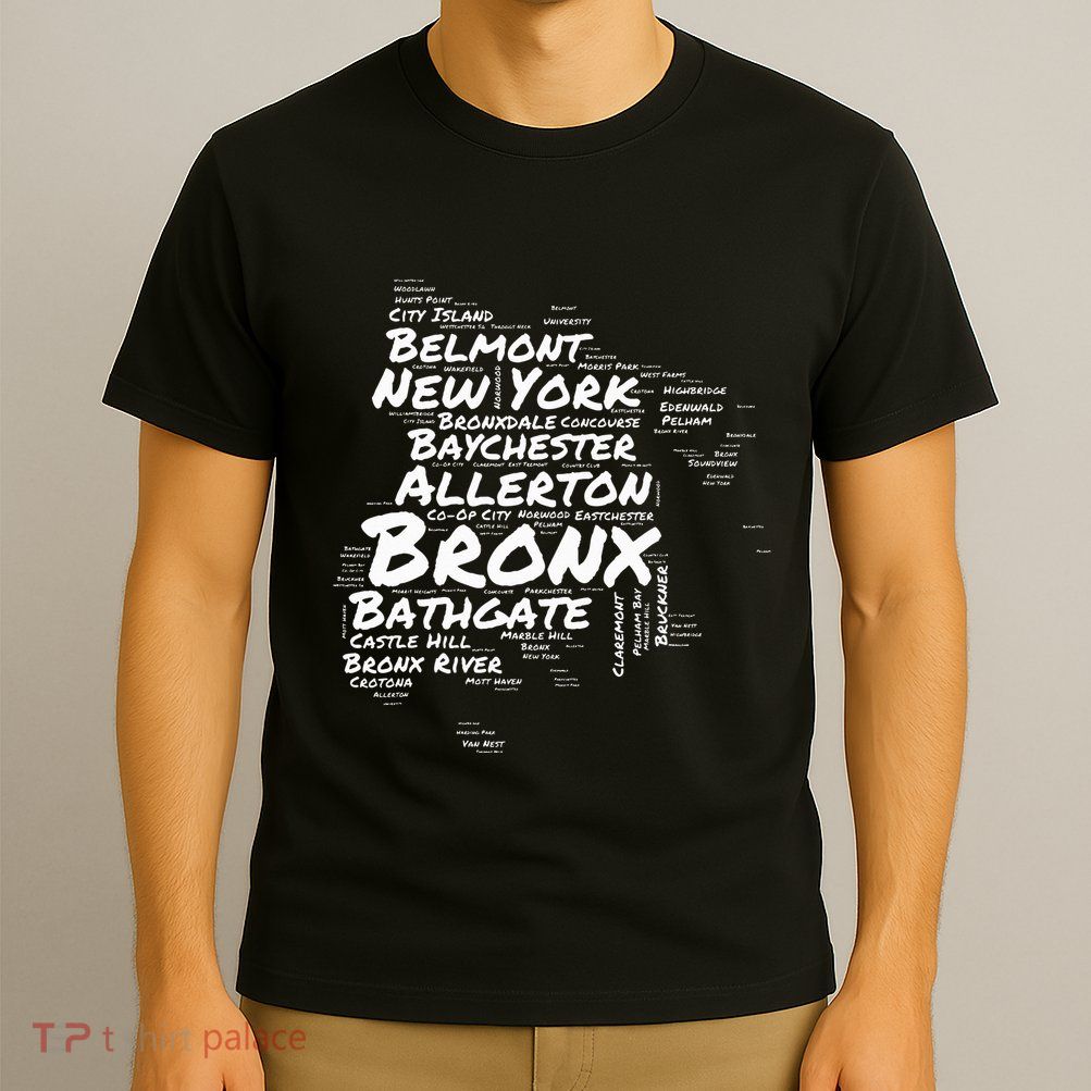 Boogie Down Bronx Neighborhoods Word Cloud Bronx New York T-Shirt