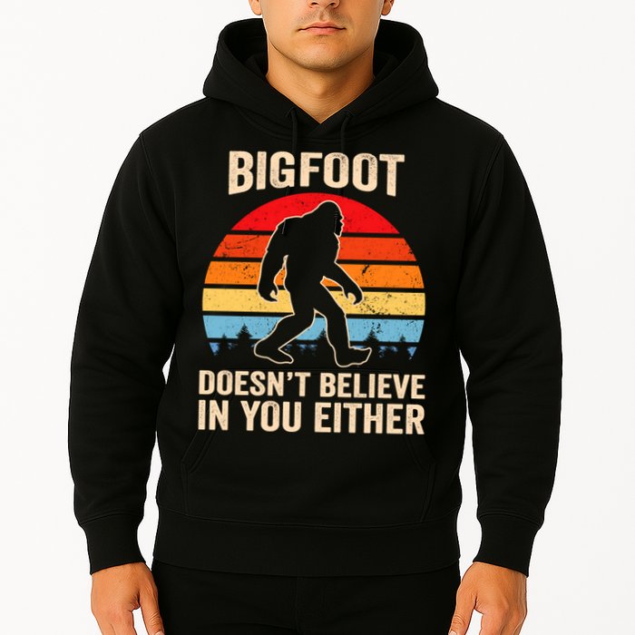 Bigfoot Doesnt Believe In You Either Bigfoot Doesn't Plus Size Hoodie