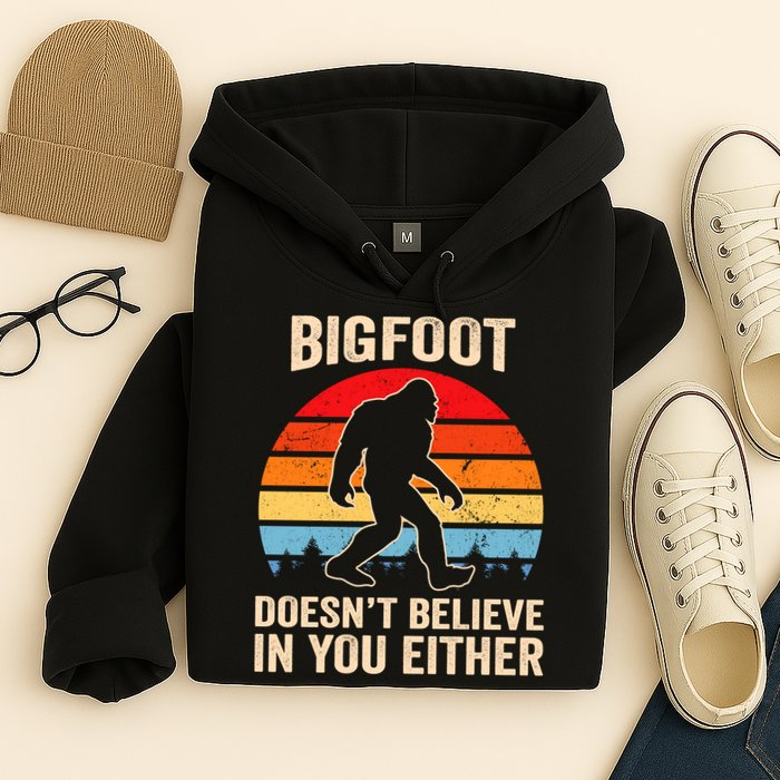 Bigfoot Doesnt Believe In You Either Bigfoot Doesn't Plus Size Hoodie