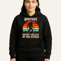 Bigfoot Doesnt Believe In You Either Bigfoot Doesn't Plus Size Hoodie