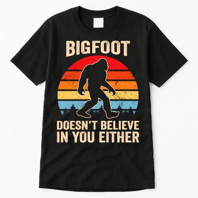 Bigfoot Doesnt Believe In You Either Bigfoot Doesn't Plus Size Tall T-Shirt