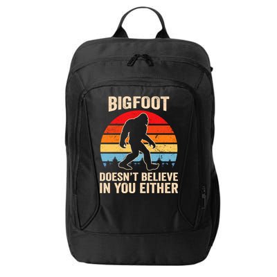 Bigfoot Doesnt Believe In You Either Bigfoot Doesn't Plus Size City Backpack