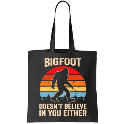 Bigfoot Doesnt Believe In You Either Bigfoot Doesn't Plus Size Bag
