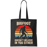 Bigfoot Doesnt Believe In You Either Bigfoot Doesn't Plus Size Bag