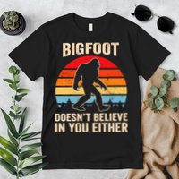 Bigfoot Doesnt Believe In You Either Bigfoot Doesn't Plus Size Premium T-Shirt