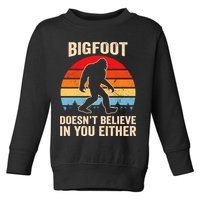 Bigfoot Doesnt Believe In You Either Bigfoot Doesn't Plus Size Toddler Sweatshirt