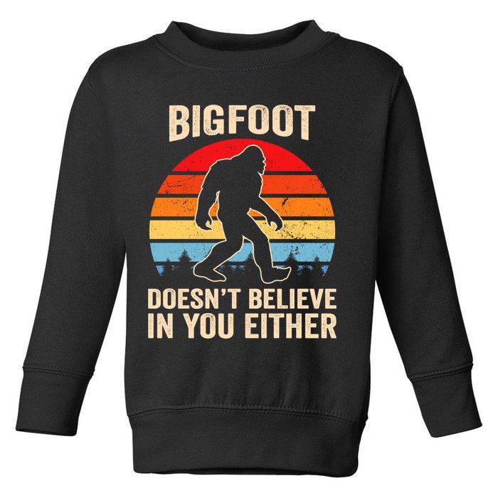 Bigfoot Doesnt Believe In You Either Bigfoot Doesn't Plus Size Toddler Sweatshirt