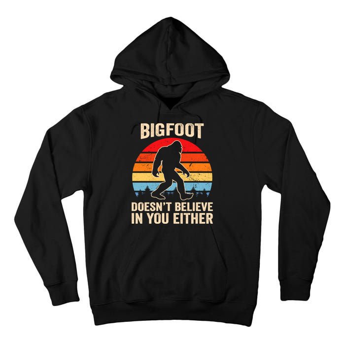 Bigfoot Doesnt Believe In You Either Bigfoot Doesn't Plus Size Tall Hoodie