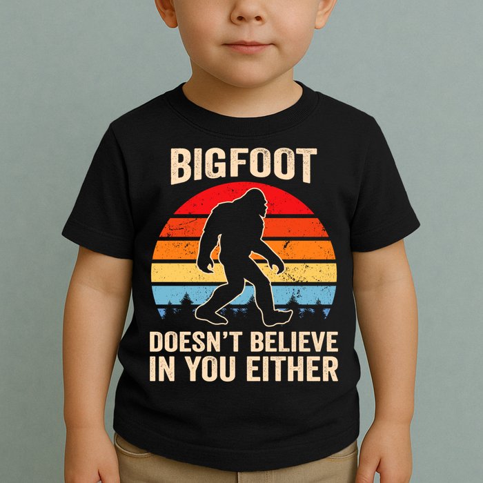 Bigfoot Doesnt Believe In You Either Bigfoot Doesn't Plus Size Toddler T-Shirt