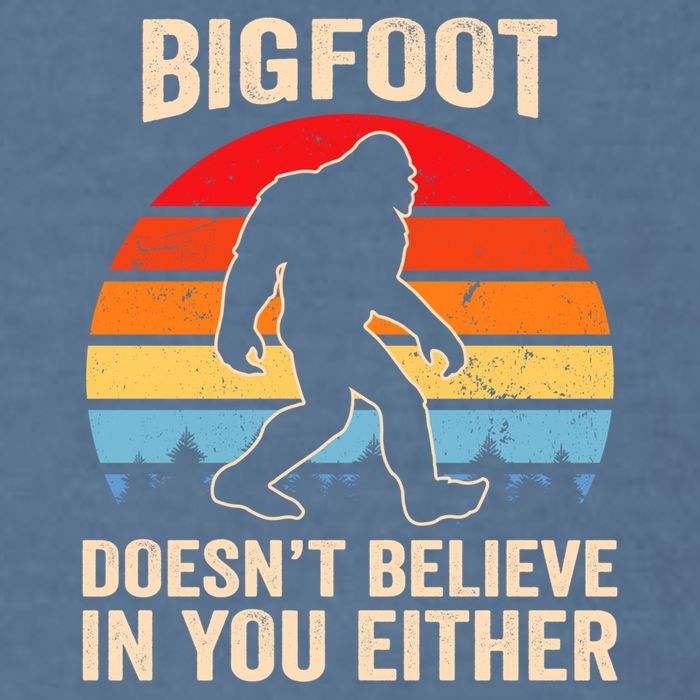 Bigfoot Doesnt Believe In You Either Bigfoot Doesn't Plus Size Garment-Dyed Sweatshirt