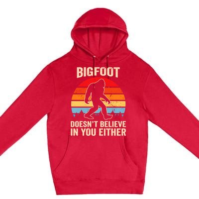 Bigfoot Doesnt Believe In You Either Bigfoot Doesn't Plus Size Premium Pullover Hoodie