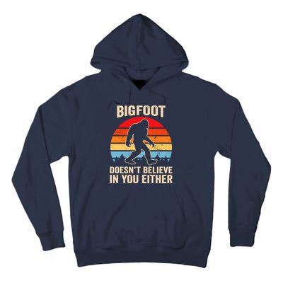 Bigfoot Doesnt Believe In You Either Bigfoot Doesn't Plus Size Tall Hoodie