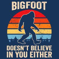 Bigfoot Doesnt Believe In You Either Bigfoot Doesn't Plus Size Infant Baby Jersey Bodysuit