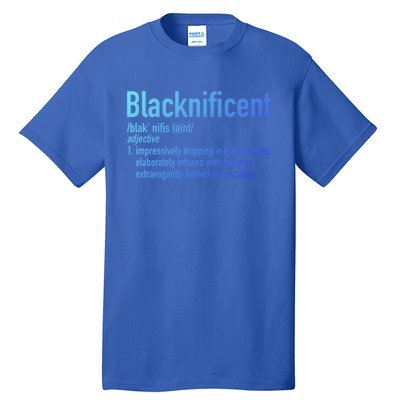 Blacknificent Definition Black History Black Pride Cool Gift Tall T-Shirt