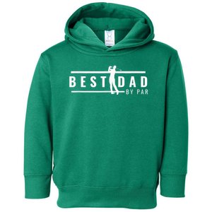 Best Dad By Par Funny Gift For Golf Lovers Toddler Hoodie