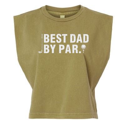 Best Dad By Par Funny Golf Daddy Fathers Day Birthday Gifts Garment-Dyed Women's Muscle Tee