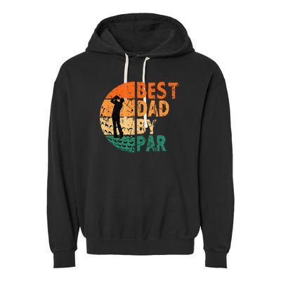 Best Dad By Par Golf Father's Day Golfing Funny Garment-Dyed Fleece Hoodie