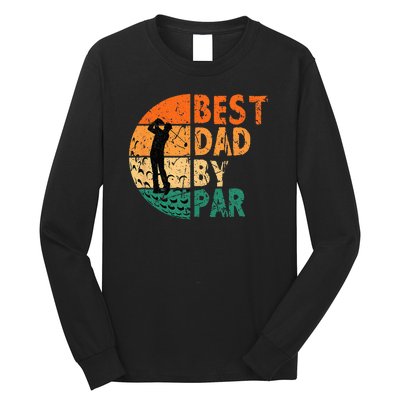 Best Dad By Par Golf Father's Day Golfing Funny Long Sleeve Shirt