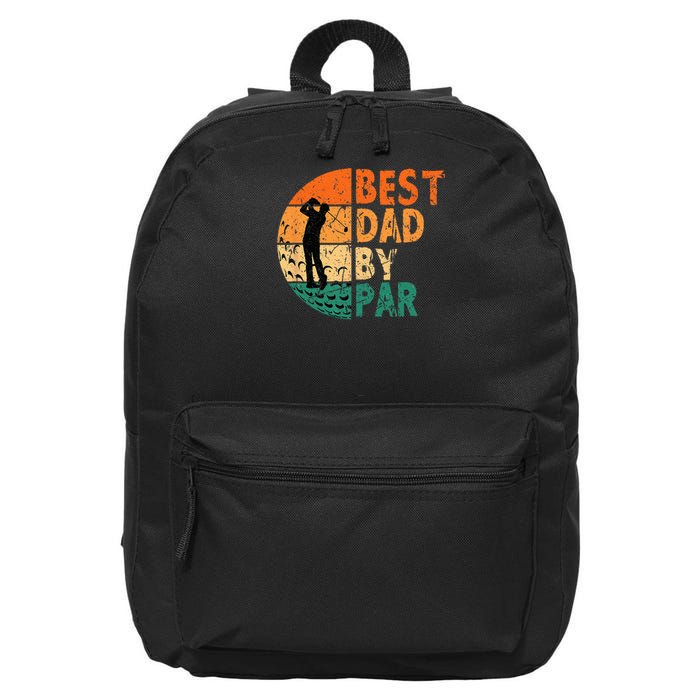 Best Dad By Par Golf Father's Day Golfing Funny 16 in Basic Backpack