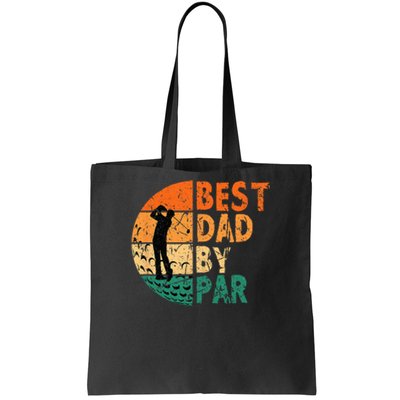 Best Dad By Par Golf Father's Day Golfing Funny Tote Bag