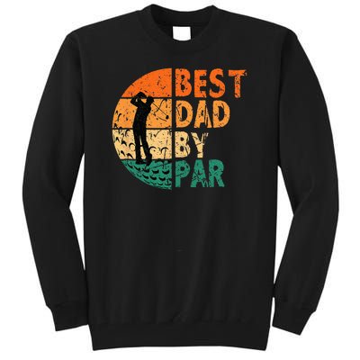 Best Dad By Par Golf Father's Day Golfing Funny Tall Sweatshirt