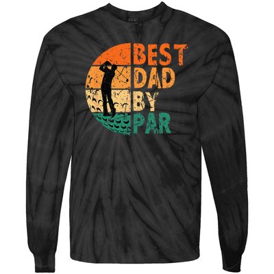 Best Dad By Par Golf Father's Day Golfing Funny Tie-Dye Long Sleeve Shirt