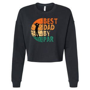 Best Dad By Par Golf Father's Day Golfing Funny Cropped Pullover Crew