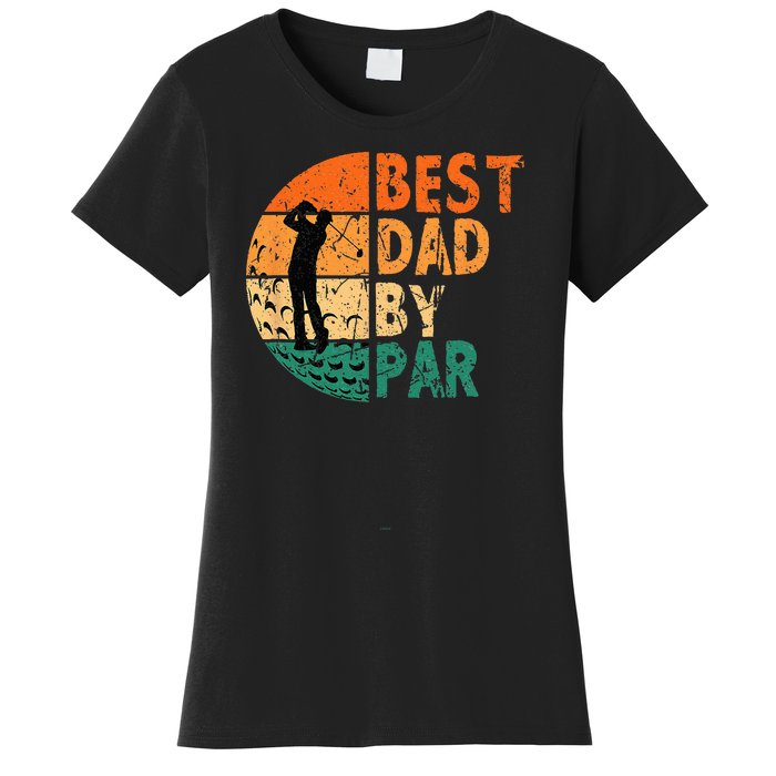 Best Dad By Par Golf Father's Day Golfing Funny Women's T-Shirt