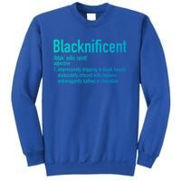 Blacknificent Definition Black History Black Pride Cool Gift Sweatshirt