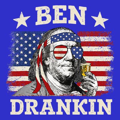 Ben Drankin Benjamin Franklin 4th Of July Funny Drinking T-Shirt