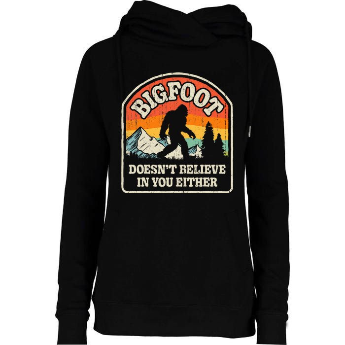 Bigfoot Doesn't Believe In You Either Funny Sasquatch Retro Womens Funnel Neck Pullover Hood