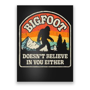 Bigfoot Doesn't Believe In You Either Funny Sasquatch Retro Poster