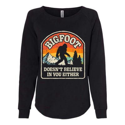 Bigfoot Doesn't Believe In You Either Funny Sasquatch Retro Womens California Wash Sweatshirt