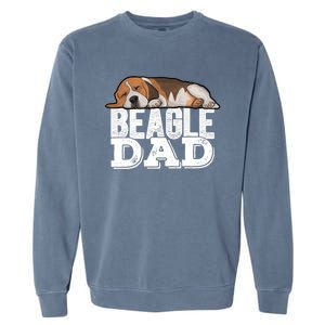 Beagle Dad Beagle Dog Lover Gift Garment-Dyed Sweatshirt