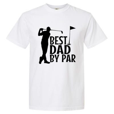 Best Dad By By Funny Father FatherS Day Golfer Golf Gift Garment-Dyed Heavyweight T-Shirt