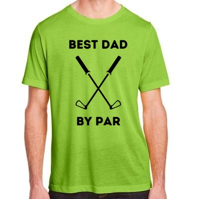 Best Dad By Par Funny Golf Design For Dads And Fathers Gift Adult ChromaSoft Performance T-Shirt