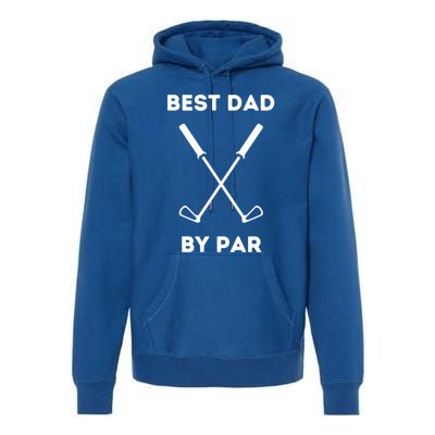 Best Dad By Par Funny Golf Design For Dads And Fathers Gift Premium Hoodie