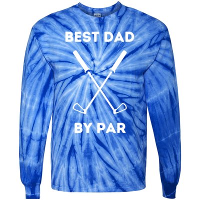 Best Dad By Par Funny Golf Design For Dads And Fathers Gift Tie-Dye Long Sleeve Shirt