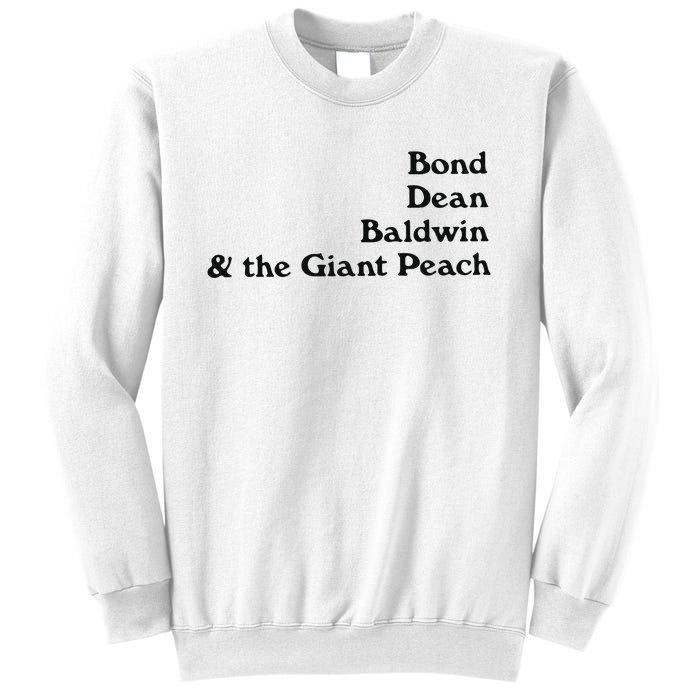 Bond Dean Baldwin The Giant Peach Sweatshirt