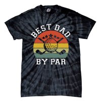 Best Dad By Par Golfinspired FatherS Day Graphic Tie-Dye T-Shirt