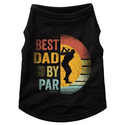 Best Dad By Par Golfing Golfer FatherS Day Golf Lover Gift Doggie Tank