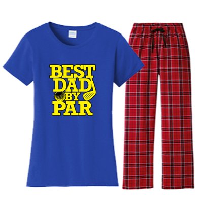 Best Dad By Par Golf Lover Father's Day Gift For Dad Women's Flannel Pajama Set